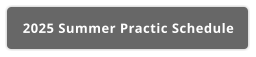 2025 Summer Practic Schedule