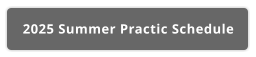 2025 Summer Practic Schedule